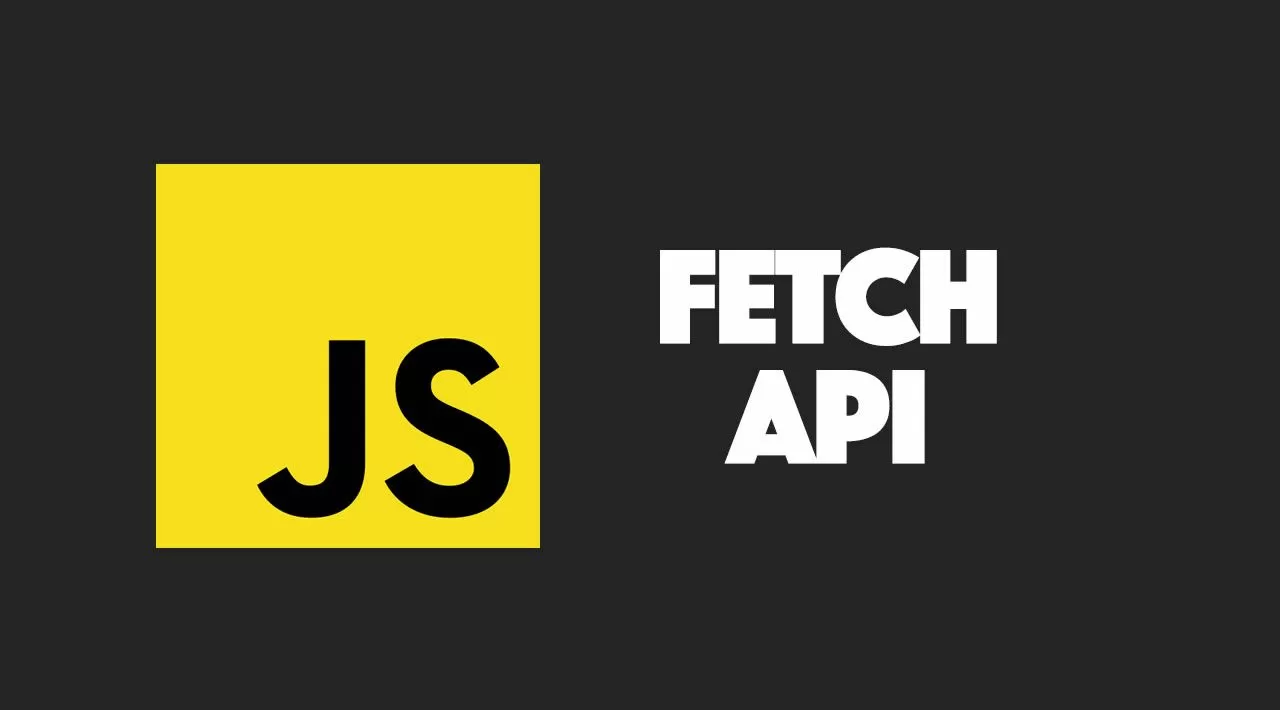 Javascript Fetch Api